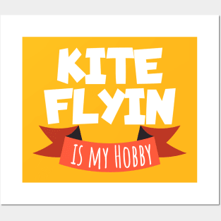 Kite flying is my hobby Posters and Art